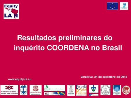 Resultados preliminares do inquérito COORDENA no Brasil