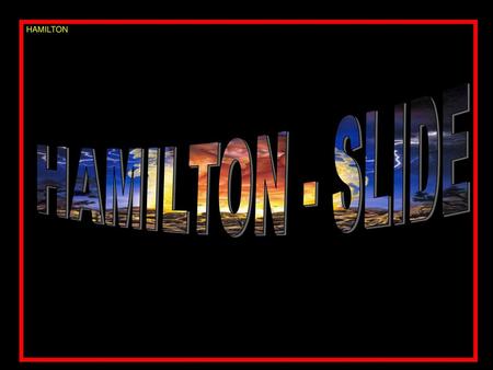 HAMILTON HAMILTON - SLIDE.