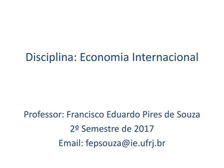 Disciplina: Economia Internacional
