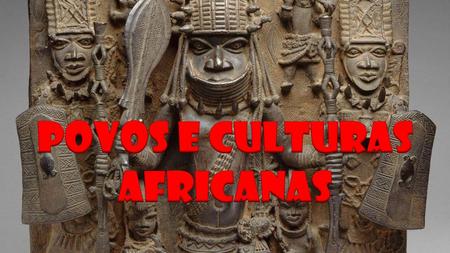 Povos e culturas africanas.