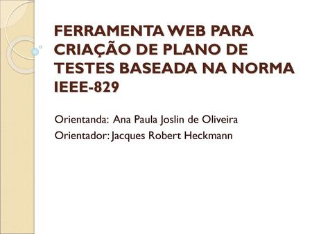 Orientanda:  Ana Paula Joslin de Oliveira