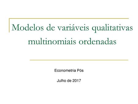 Modelos de variáveis qualitativas multinomiais ordenadas
