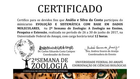 Certifico para os devidos fins que Anália e Silva da Costa participou do minicurso EVOLUÇÃO E SISTEMÁTICA COM BASE EM DADOS MOLECULARES, na 2ª Semana.