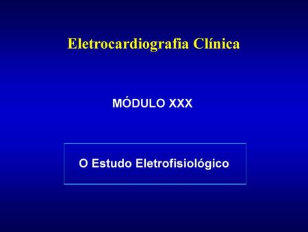 Eletrocardiografia Clínica O Estudo Eletrofisiológico