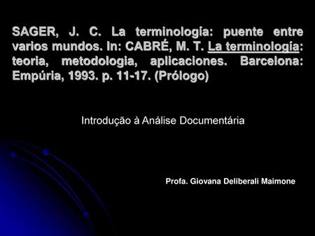 SAGER, J. C. La terminología: puente entre varios mundos. In: CABRÉ, M