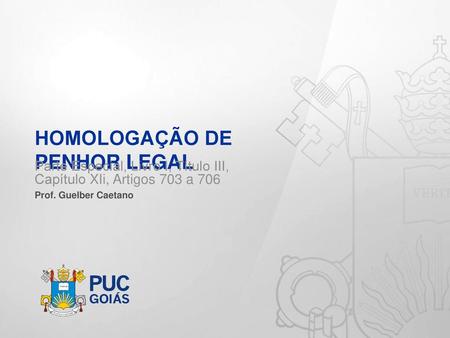 HOMOLOGAÇÃO DE PENHOR LEGAL
