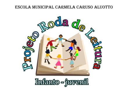 Escola Municipal Carmela Caruso Aluotto