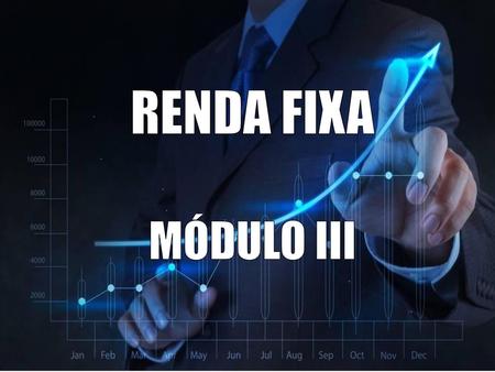 RENDA FIXA MÓDULO III.