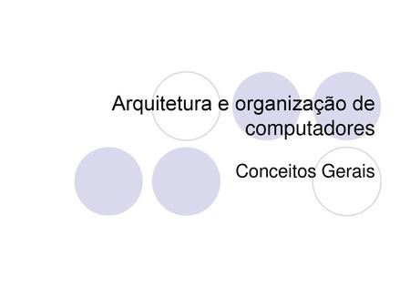 Arquitetura e organização de computadores