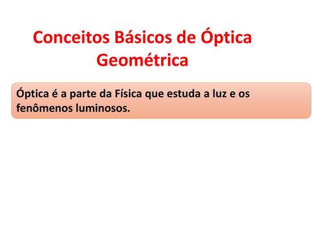 Conceitos Básicos de Óptica Geométrica
