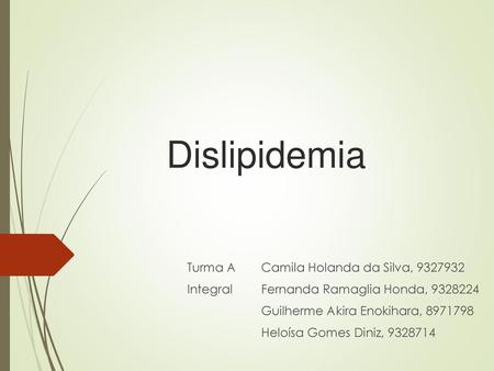 Dislipidemia Turma A Camila Holanda da Silva,