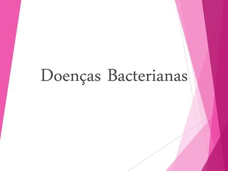 Doenças Bacterianas.