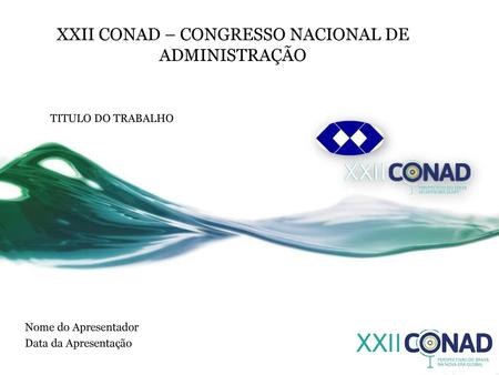 XXII CONAD – CONGRESSO NACIONAL DE ADMINISTRAÇÃO