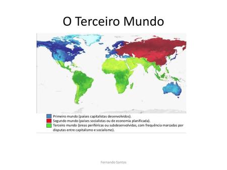 O Terceiro Mundo Fernando Santos.