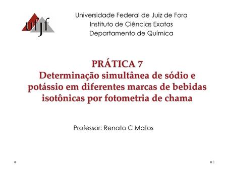 Professor: Renato C Matos