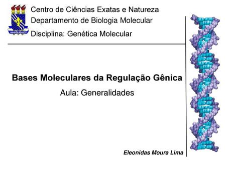 Bases Moleculares da Regulação Gênica