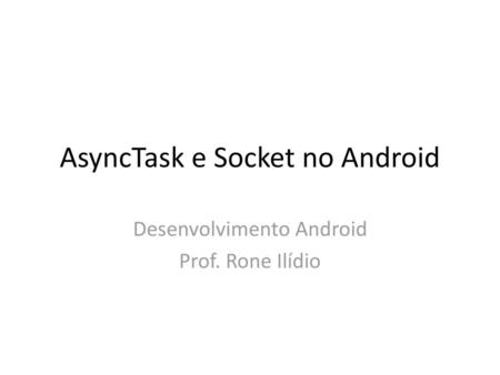 AsyncTask e Socket no Android