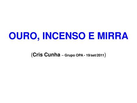 (Cris Cunha – Grupo OPA - 19/set/2011)