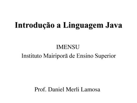 Introdução a Linguagem Java