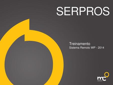 SERPROS Treinamento Sistema Remoto WP - 2014.