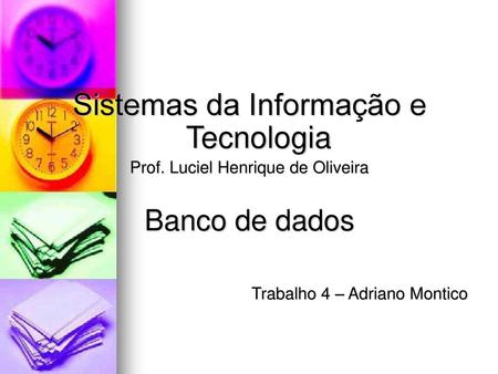 Sistemas da Informação e Tecnologia