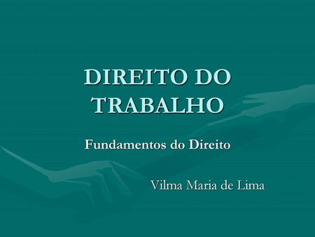 Fundamentos do Direito Vilma Maria de Lima