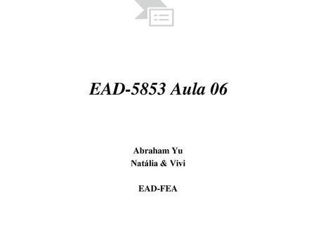 Abraham Yu Natália & Vivi EAD-FEA