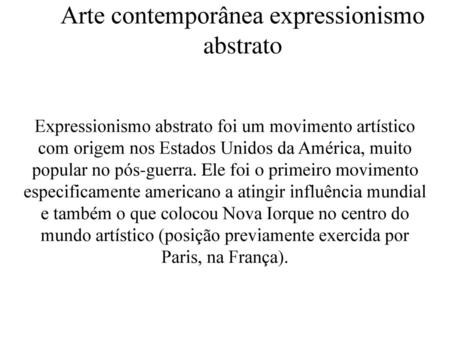 Arte contemporânea expressionismo abstrato