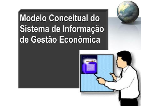 Modelo Conceitual do Sistema de Informação de Gestão Econômica