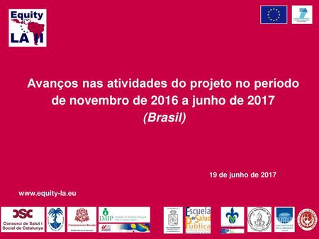 Avanços nas atividades do projeto no período de novembro de 2016 a junho de 2017 (Brasil) 19 de junho de 2017.