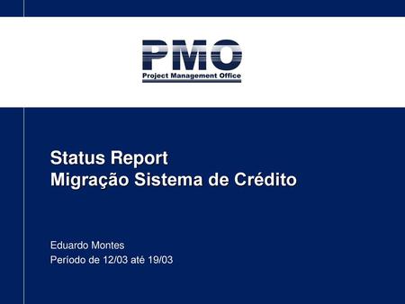 Status Report Migração Sistema de Crédito