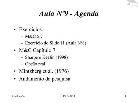Aula Nº9 - Agenda Exercícios M&C Capítulo 7 Mintzberg et al. (1976)