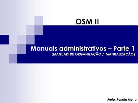 OSM II Manuais administrativos – Parte 1