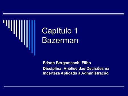 Capítulo 1 Bazerman Edson Bergamaschi Filho