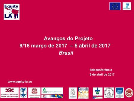 9/16 março de 2017 – 6 abril de 2017 Brasil