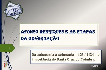 Afonso Henriques e as etapas da governação
