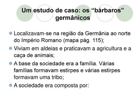 Um estudo de caso: os “bárbaros” germânicos