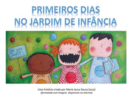 PRIMEIROS DIAS NO JARDIM DE INFÂNCIA