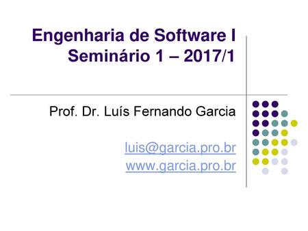 Engenharia de Software I Seminário 1 – 2017/1