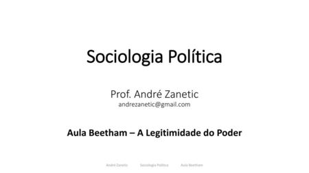 Sociologia Política Prof. André Zanetic