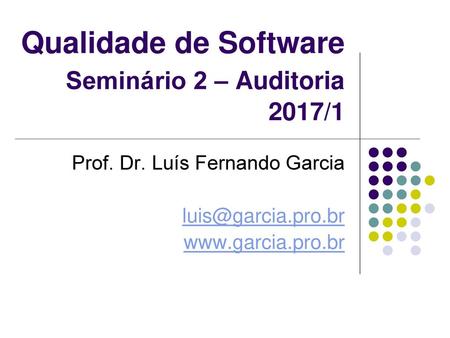 Qualidade de Software Seminário 2 – Auditoria 2017/1