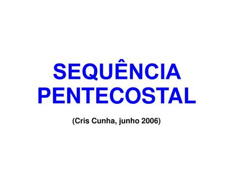 SEQUÊNCIA PENTECOSTAL