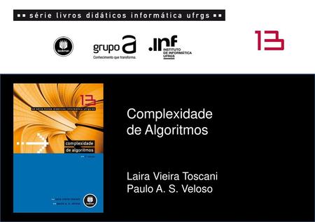 4.	Complexidade média Este capítulo considera a complexidade média, examinando casos ilustrativos de análise de algoritmos e de projeto de estruturas.