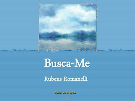 Busca-Me Rubens Romanelli.