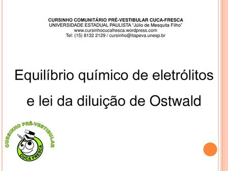 Equilíbrio químico de eletrólitos e lei da diluição de Ostwald
