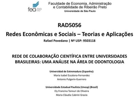 RAD5056 Redes Econômicas e Sociais – Teorias e Aplicações