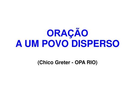 (Chico Greter - OPA RIO)