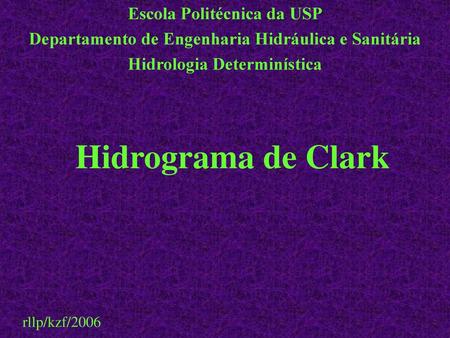 Hidrograma de Clark Escola Politécnica da USP