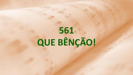 561 Que Bênção!.