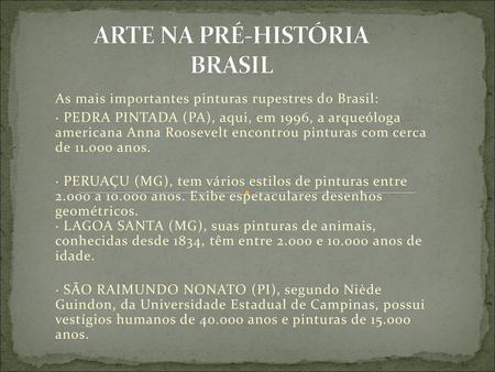 ARTE NA PRÉ-HISTÓRIA BRASIL